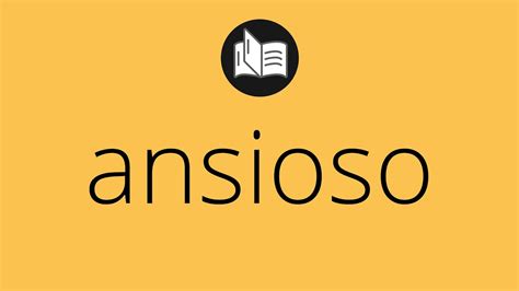 ansioso in inglese|de ansioso significado.